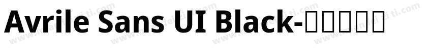 Avrile Sans UI Black字体转换